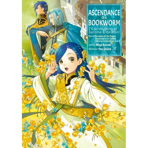 Ascendance of a Bookworm: Part 4 Volume 4 (Light Novel) - Paperback