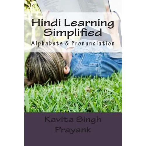 Hindi Learning Simplified (Part-I): Alphabets & Pronunciation - Paperback