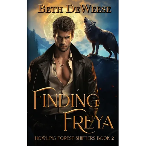 Finding Freya: A Wolf-Shifter Fated Mates Romance - Paperback