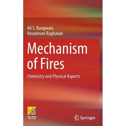 Mechanism of Fires: Chemistry and Physical Aspects - Hardcover
