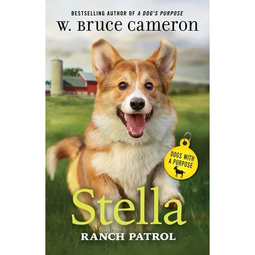 Stella: Ranch Patrol: Dogs with a Purpose