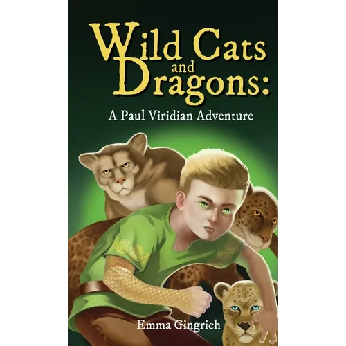 Wild Cats and Dragons: A Paul Viridian Adventure - Hardcover