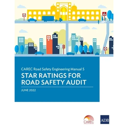 Carec Road Safety Engineering Manual: 5 Star Ratings for Road Safety Audit - Paperback