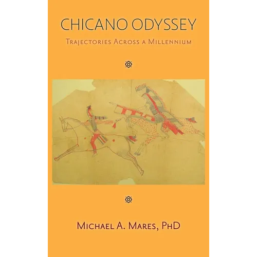 Chicano Odyssey: Trajectories Across a Millennium (Hardcover)