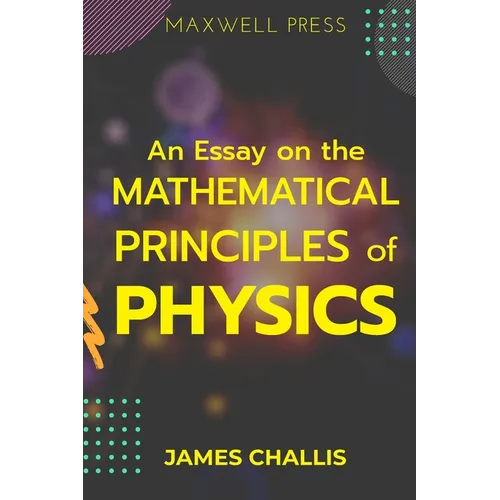 An Essay on the Mathematical Principles of Physics - Paperback