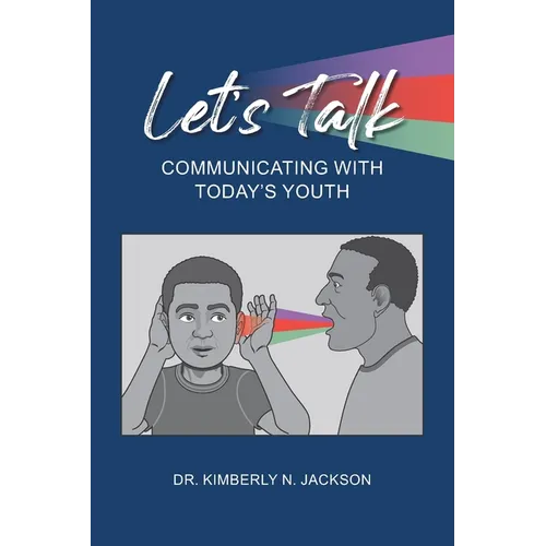 Let's Talk: Communicating with Today's Youth - Paperback