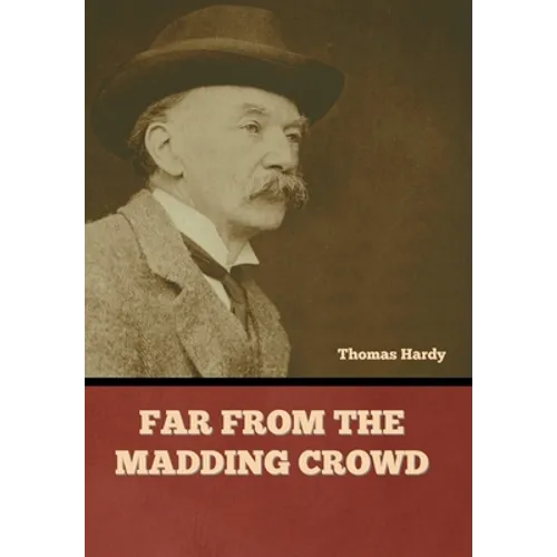Far from the Madding Crowd - Hardcover