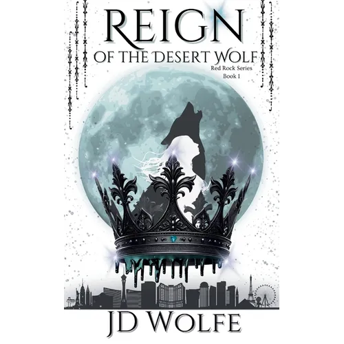 Reign Of The Desert Wolf: Alpha - Paperback