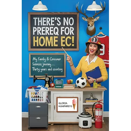 There's No Prereq for Home Ec! - Paperback