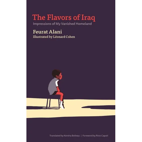 The Flavors of Iraq: Impressions of My Vanished Homeland - Paperback