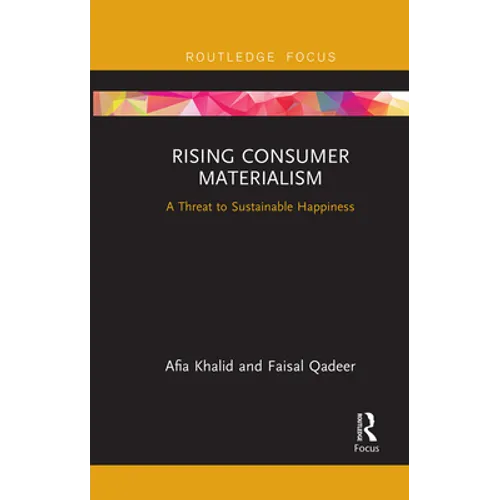 Rising Consumer Materialism: A Threat to Sustainable Happiness - Paperback