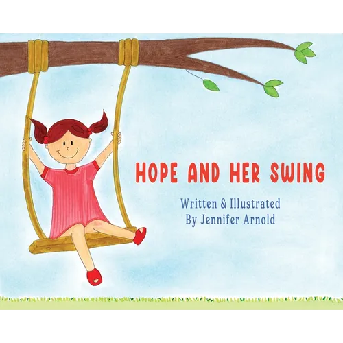 Hope and Her Swing - Hardcover