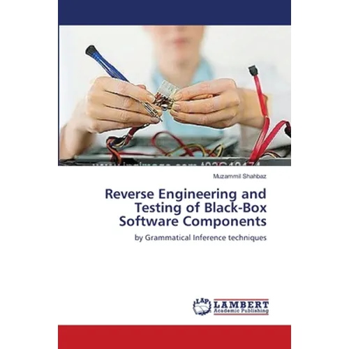 Reverse Engineering and Testing of Black-Box Software Components - Paperback