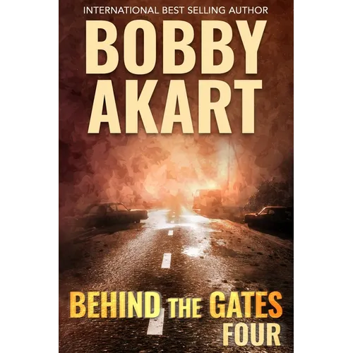Behind The Gates 4: A Post Apocalyptic Survival Thriller - Paperback