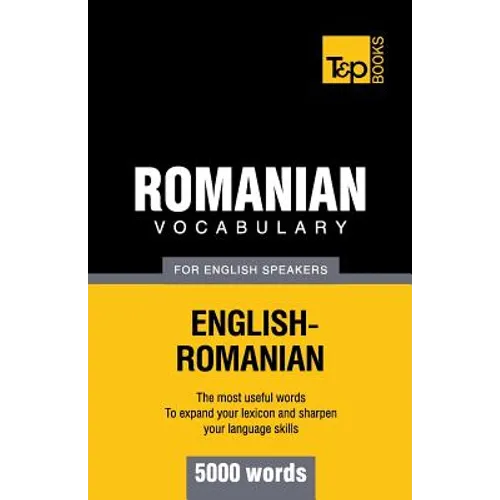 Romanian vocabulary for English speakers - 5000 words - Paperback
