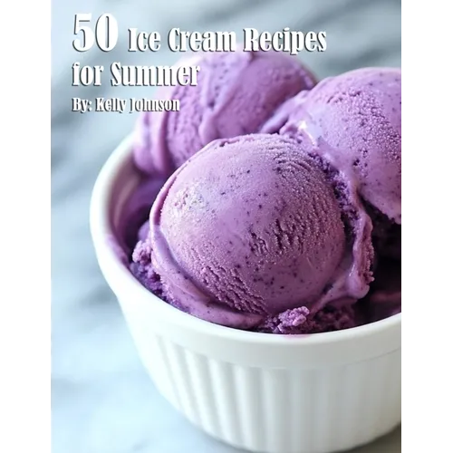 50 Ice Cream Recipes for Summer - Paperback