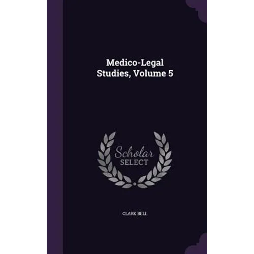 Medico-Legal Studies, Volume 5 - Hardcover