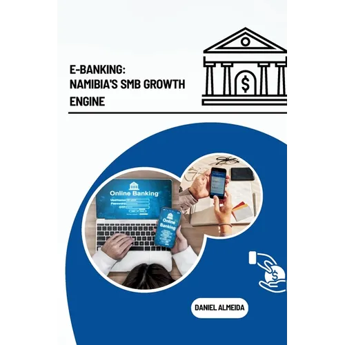 E-Banking: Namibia's SMB Growth Engine - Paperback