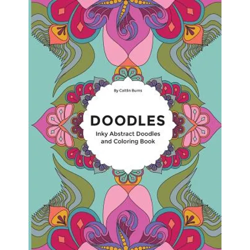 Doodles: Inky Abstract Doodles & Coloring Book - Paperback