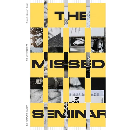 Entangled Internationalism: The Missed Seminar: Worldmaking After Internationalism - Paperback