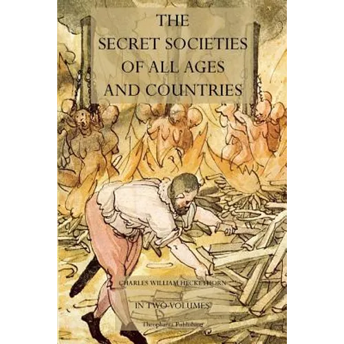 The Secret Societies of All Ages and Countries