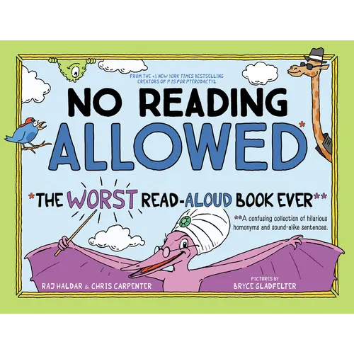 No Reading Allowed: The Worst Read-Aloud Book Ever - Hardcover
