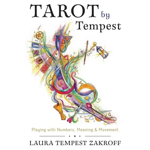 Tarot by Tempest: Playing with Numbers, Meaning & Movement - Paperback