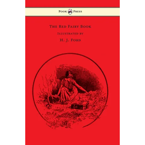 The Red Fairy Book - Illustrated by H. J. Ford - Paperback
