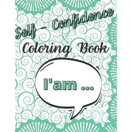 I'am: Coloring Book For Teenagers Positive Vibration And Relaxation - Paperback