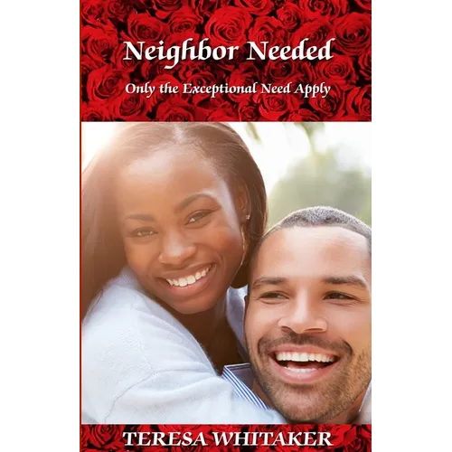 Neighbor Needed: Only the Exceptional Need Apply - Paperback