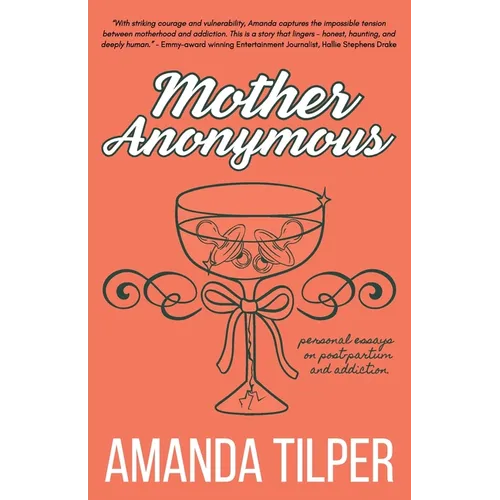 Mother Anonymous: Babies.Bottles.Breakdowns - Paperback