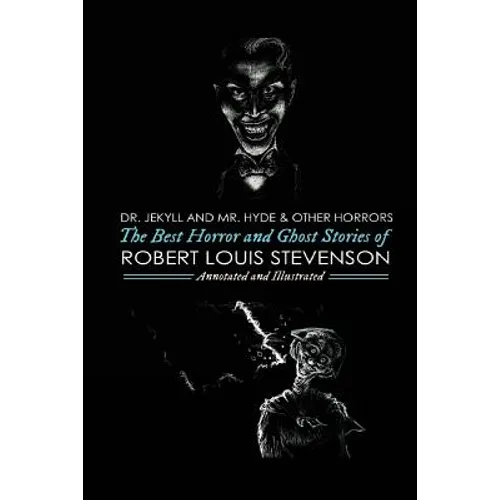 Dr Jekyll and Mr Hyde and Others: The Best Horror and Ghost Stories of Robert Louis Stevenson - Paperback