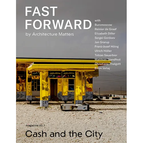 Fast Forward: Magazine on Cities and the Future No. 1: Cash and the City - Paperback