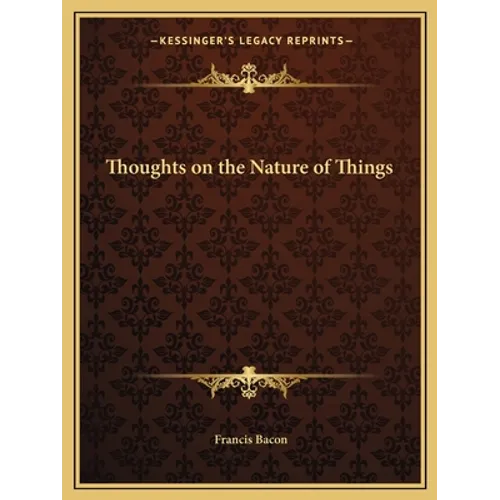 Thoughts on the Nature of Things - Paperback