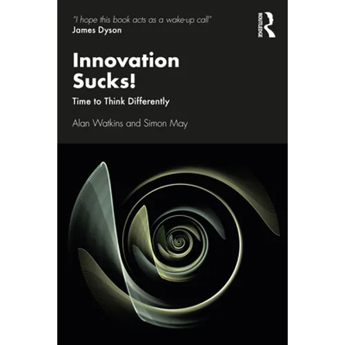 Innovation Sucks!: Time to Think Differently - Paperback