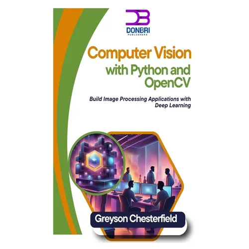 Computer Vision with Python and OpenCV: Build Image Processing Applications with Deep Learning - Paperback