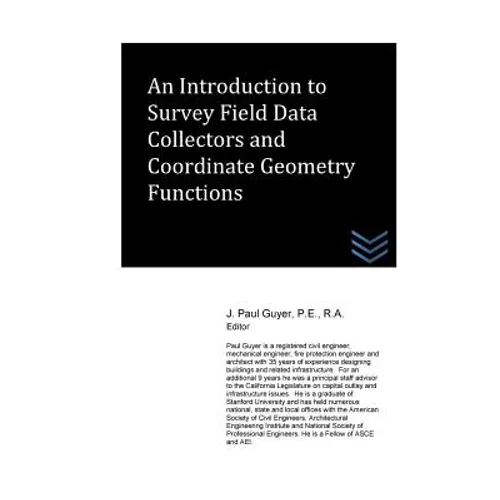 An Introduction to Survey Field Data Collectors and Coordinate Geometry Function - Paperback