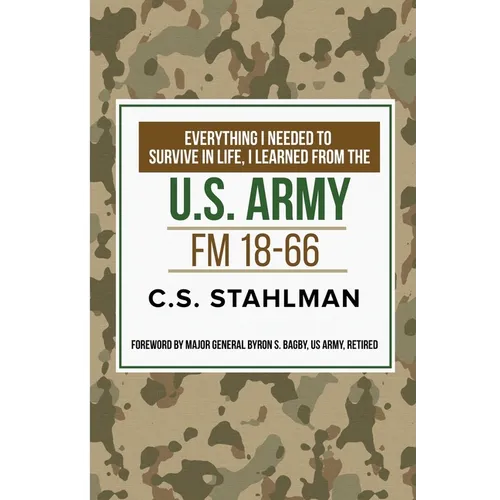 Everthing I Needed to Survive in Life I Learned from the U.S. Army - Paperback
