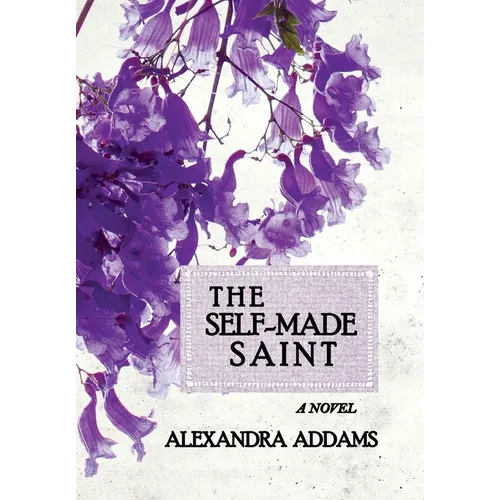 The Self-Made Saint - Hardcover