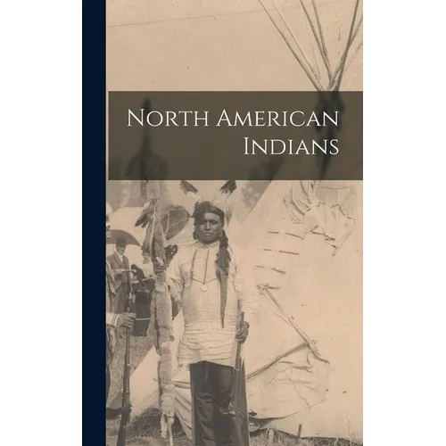 North American Indians - Hardcover