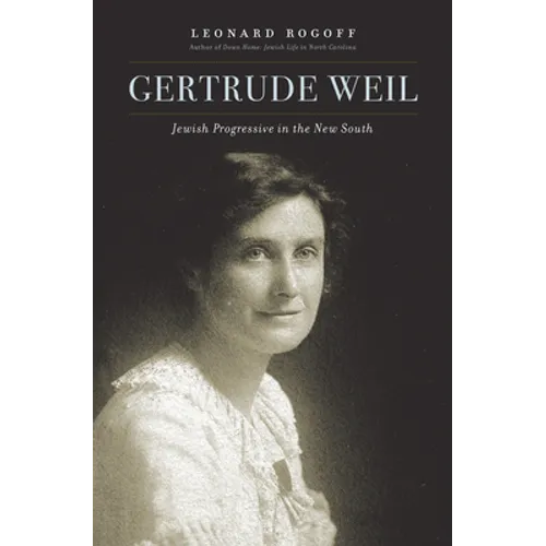 Gertrude Weil: Jewish Progressive in the New South