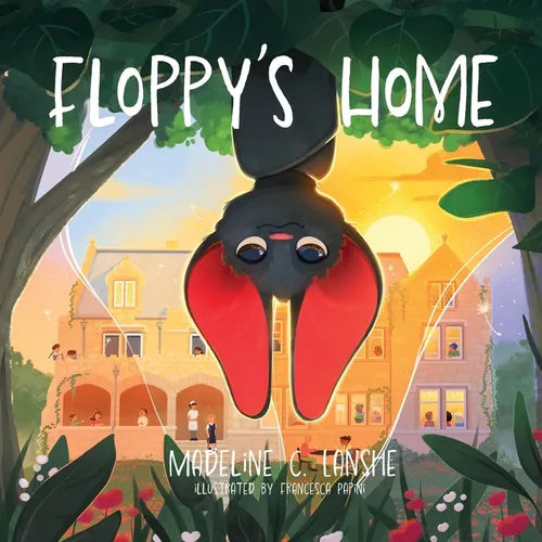 Floppy's Home: Bats Just Want Friends Too - Paperback
