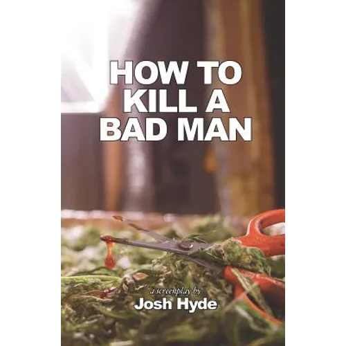 How To Kill a Bad Man - Paperback