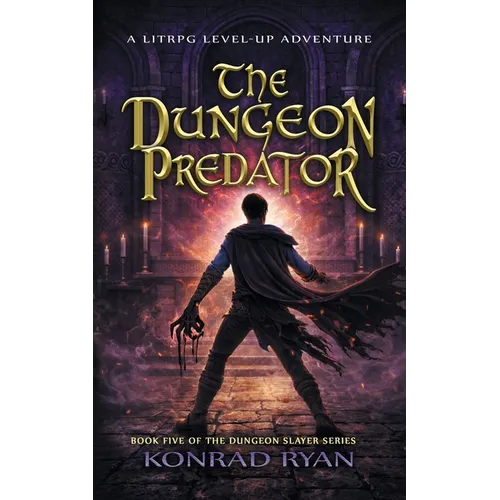The Dungeon Predator: A LitRPG Level-Up Adventure - Paperback