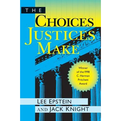 The Choices Justices Make - Paperback