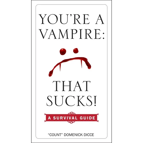 You're a Vampire: That Sucks!: A Survival Guide - Paperback