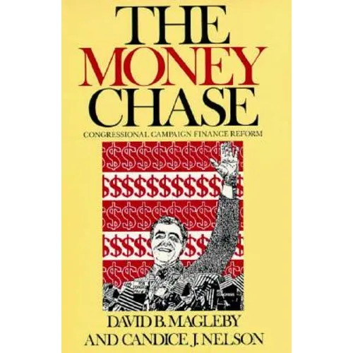 The Money Chase: Congressional Campaign Finance Reform - Paperback