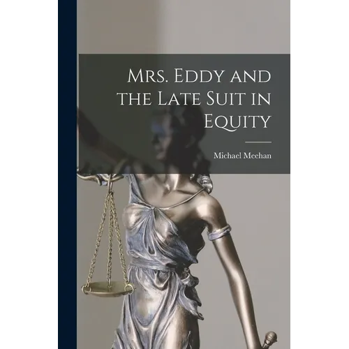 Mrs. Eddy and the Late Suit in Equity - Paperback
