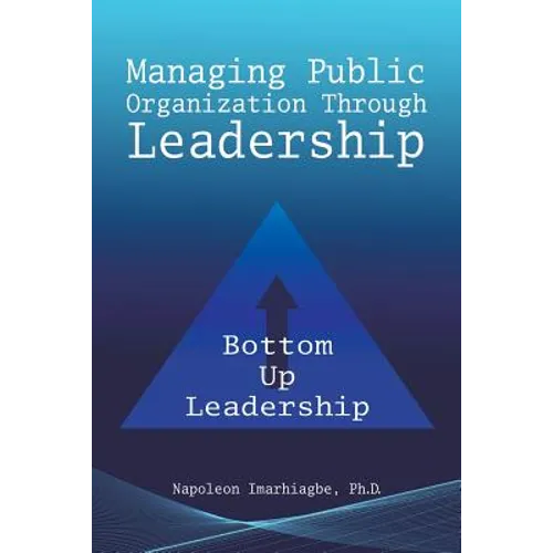 Managing Public Organization Through Leadership - Paperback