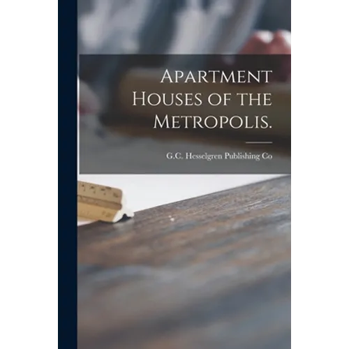 Apartment Houses of the Metropolis. - Paperback